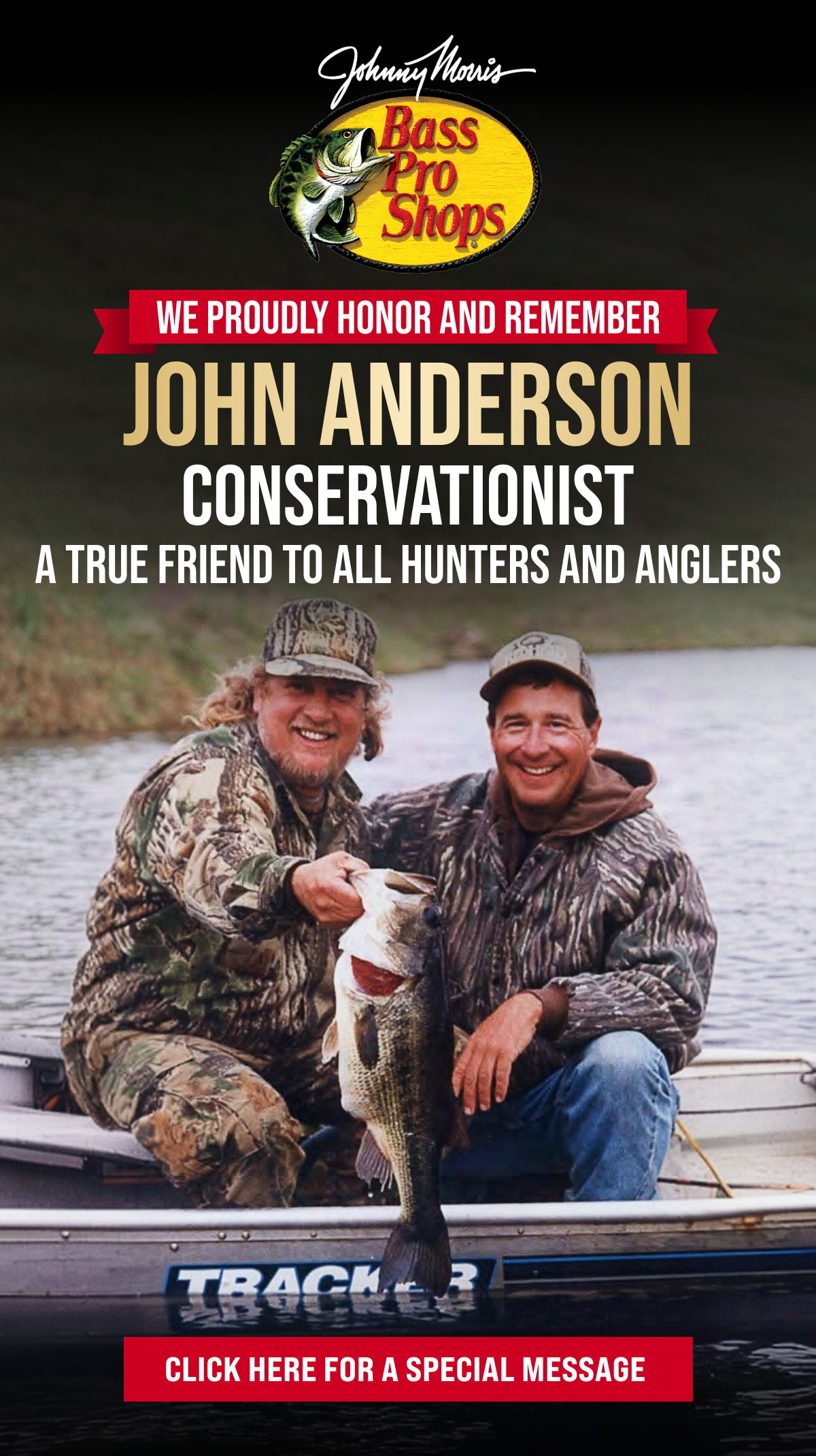 We proudly honor and remember John Anderson. Conservationist and a true friend to all hunters and anglers